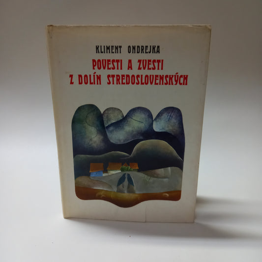 Povesti a zvesti z dolín stredoslovenských