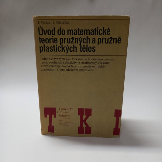 Úvod do matematické teorie pružných a pružně plastických těles