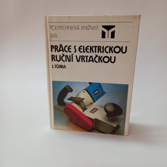 Práce s elektrickou ruční vrtačkou