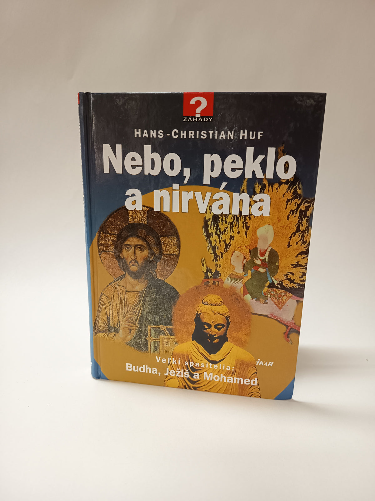 Nebo, peklo a nirvána