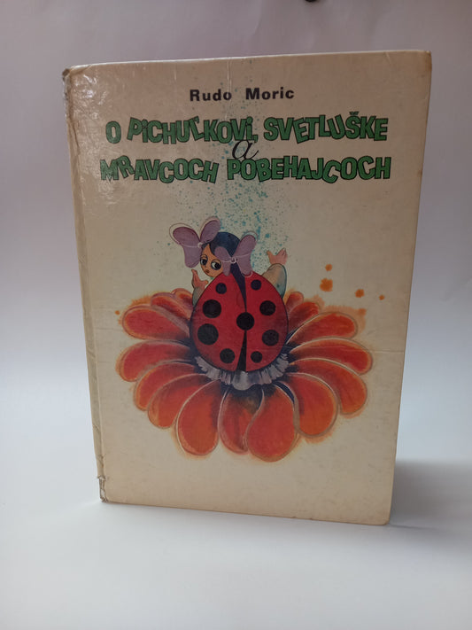 O Pichuľkovi, Svetluške a mravcoch Pobehajcoch