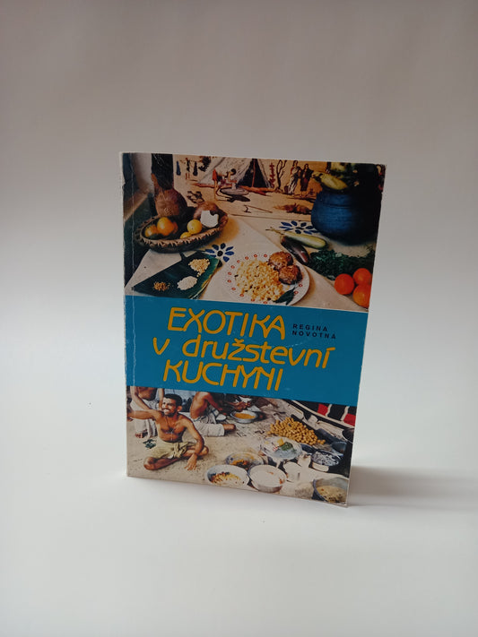 Exotika v družstevní kuchyni