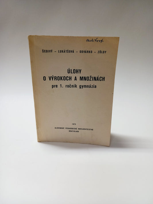 Úlohy o výrokoch a množinách pre 1. ročník gymnázia
