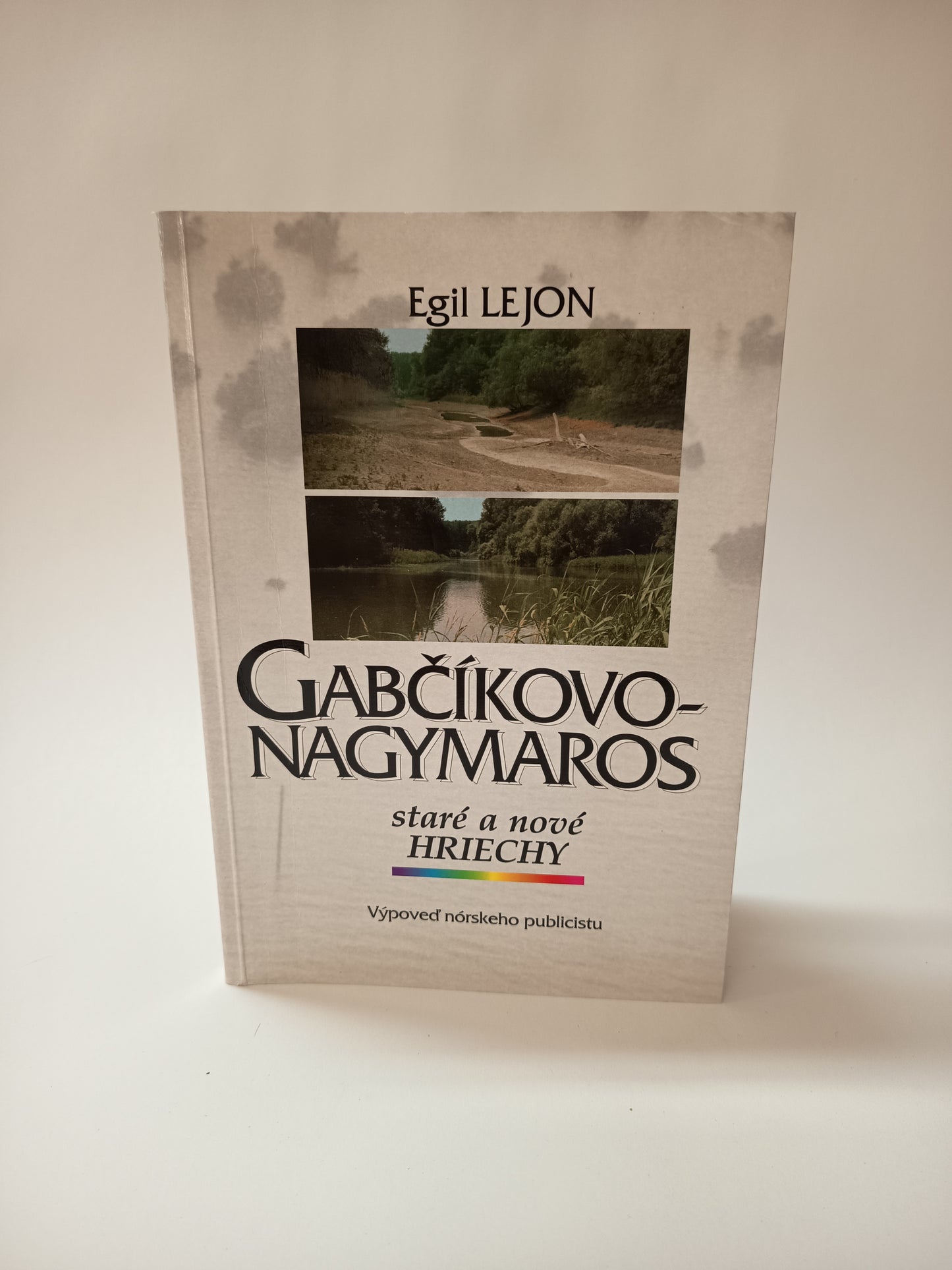 Gabčíkovo- Nagymaros, staré a nové hriechy