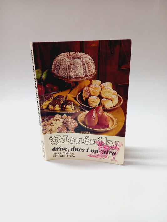 Moučníky dříve, dnes i na zítra