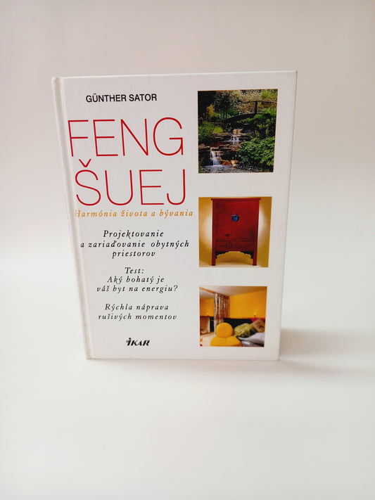 Feng Šuej - Harmónia života a bývania