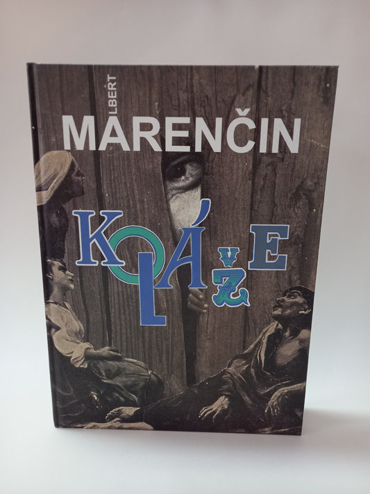 Albert Marenčin - Koláže 1942-1997