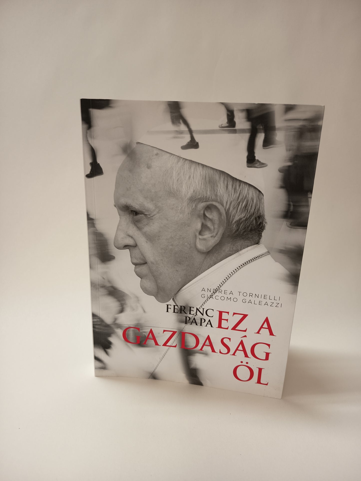 Ferenc pápa - Ex a gazdaság öl