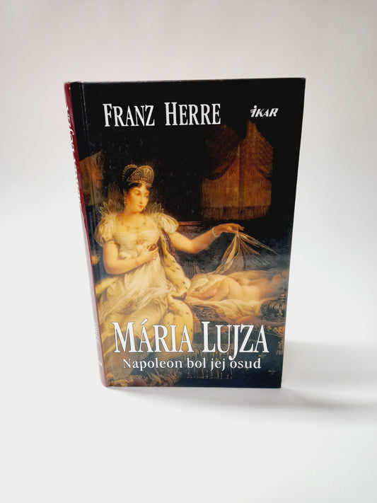 Mária Lujza - Napoleon bol jej osud