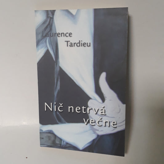 Nič netrvá večne