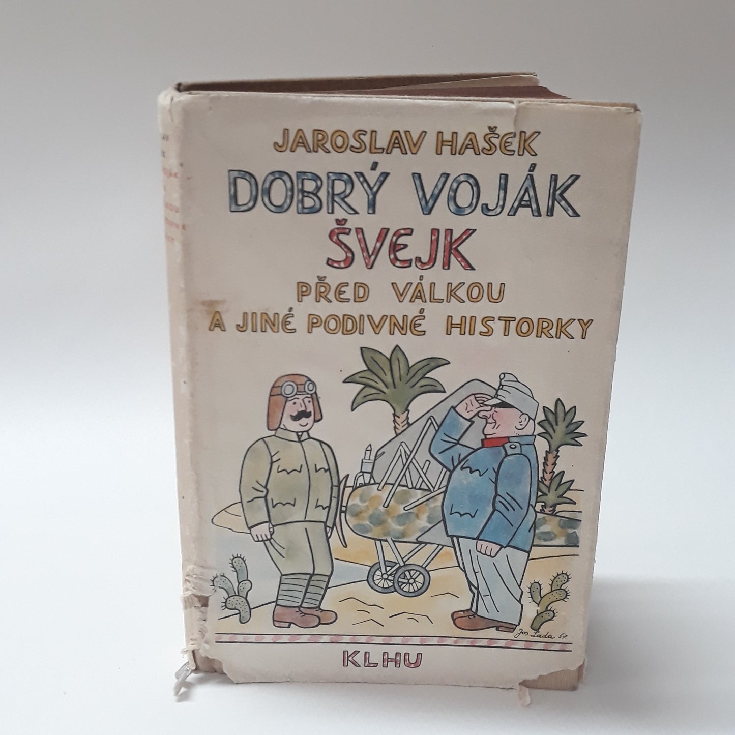Dobrý voják Švejk před válkou a jiné podivné historky