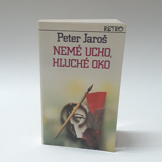 Nemé ucho, hluché oko