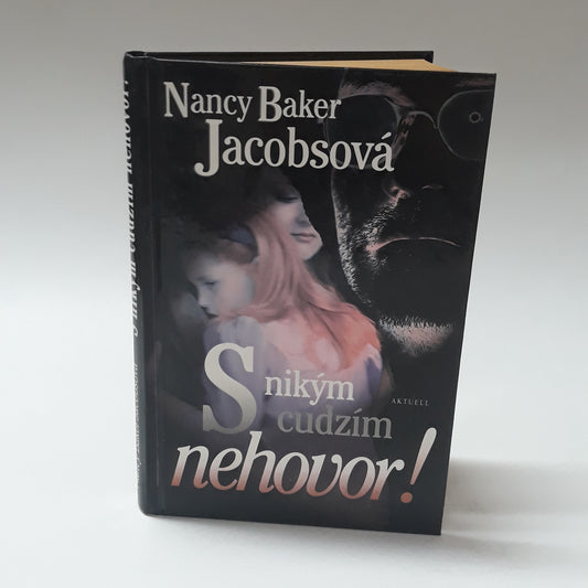 S nikým cudzím nehovor!