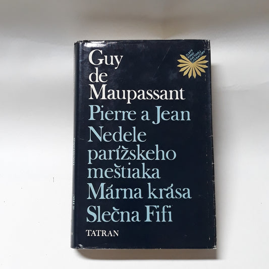Pierre a Jean, Nedele parížského meštiaka, Márna krása, Slečna Fifi