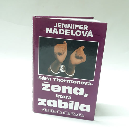 Sára Thorntonová-žena, ktorá zabila