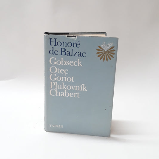 Gobseck- Otec Goriot - Plukovník Chabert