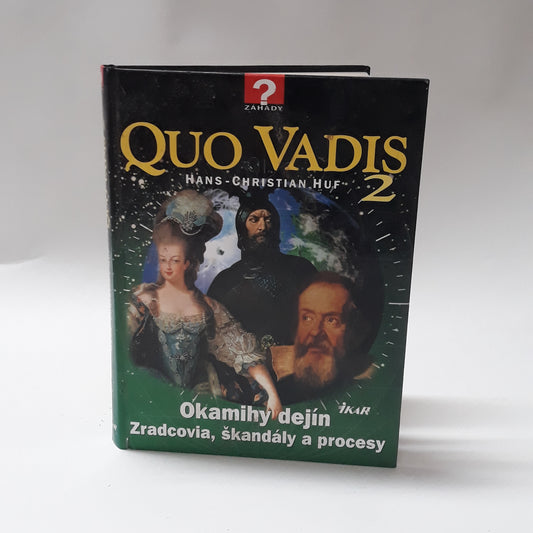 Quo vadis 2 - okamihy dejín