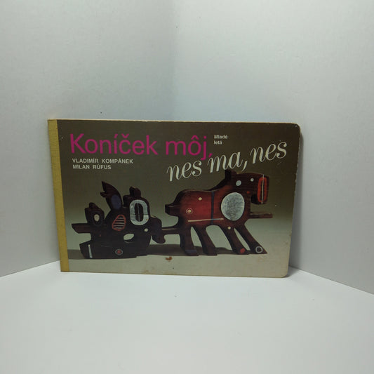 Koníček môj, nes ma, nes