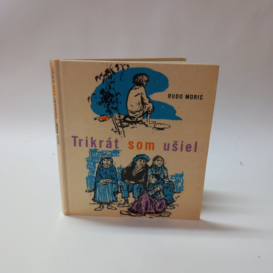 Trikrát som ušiel