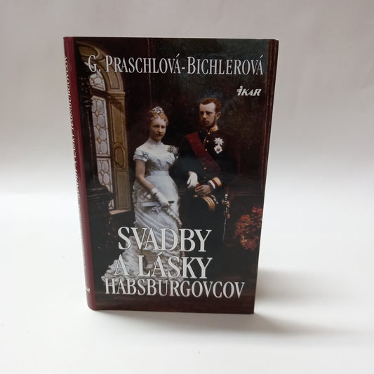 Svadby a lásky Habsburgovcov