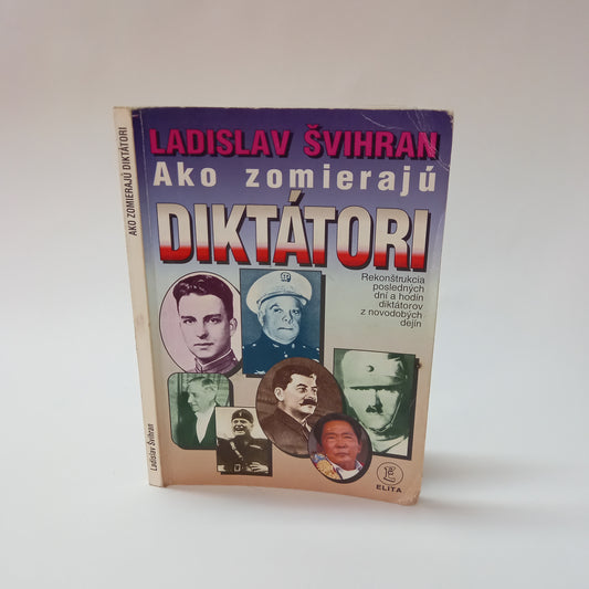 Ako zomierajú diktátori