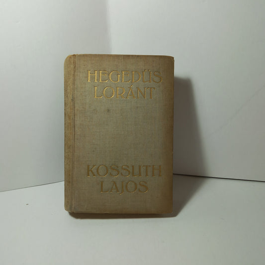 Kossuth Lajos, legendák hőse