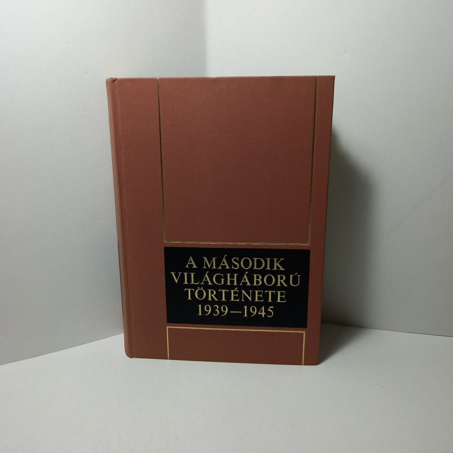 A Második világháború története 1939-1945
