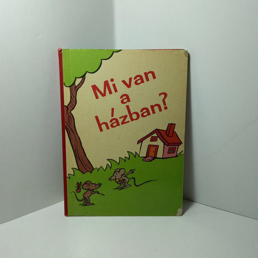 Mi van a házban?