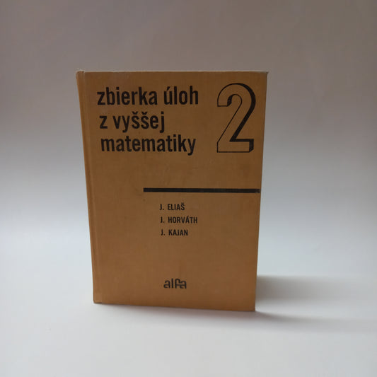 Zbierka úloh z vyššej matematiky 2