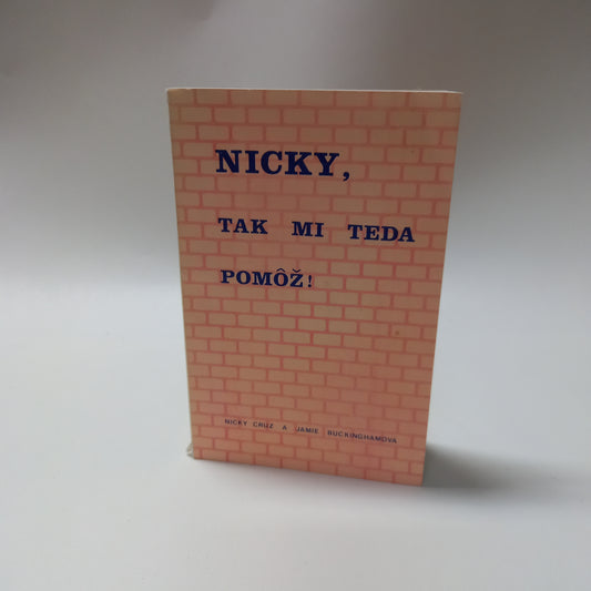Nicky, tak mi teda pomôž!