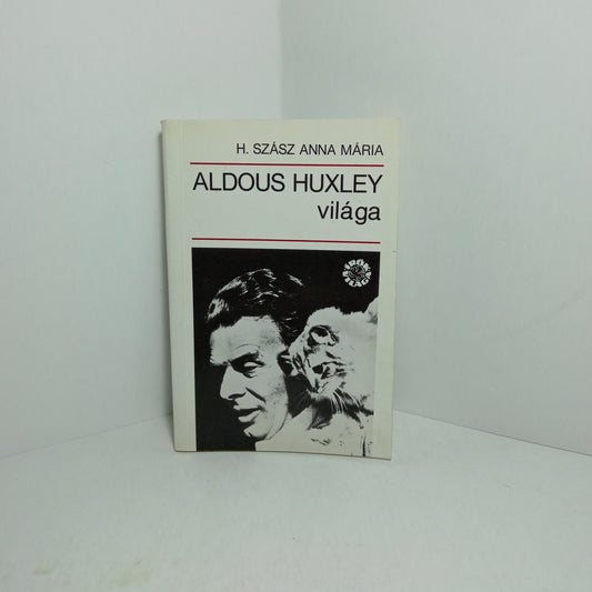 Aldous Huxley világa