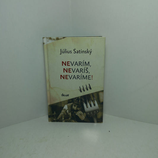 Nevarím, nevaríš, nevaríme!