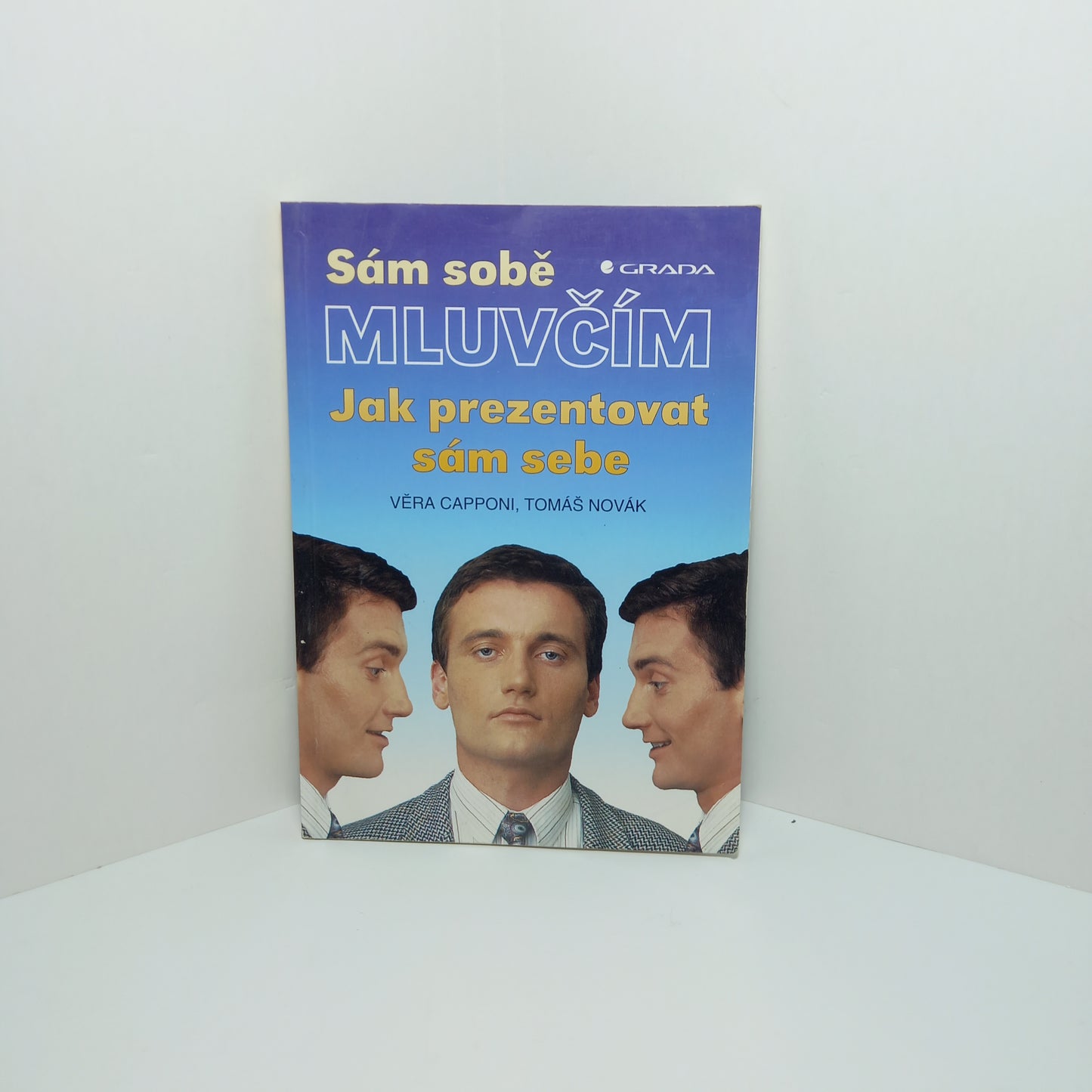 Sám sobĕ mluvčím - Jak prezentovat sám sebe