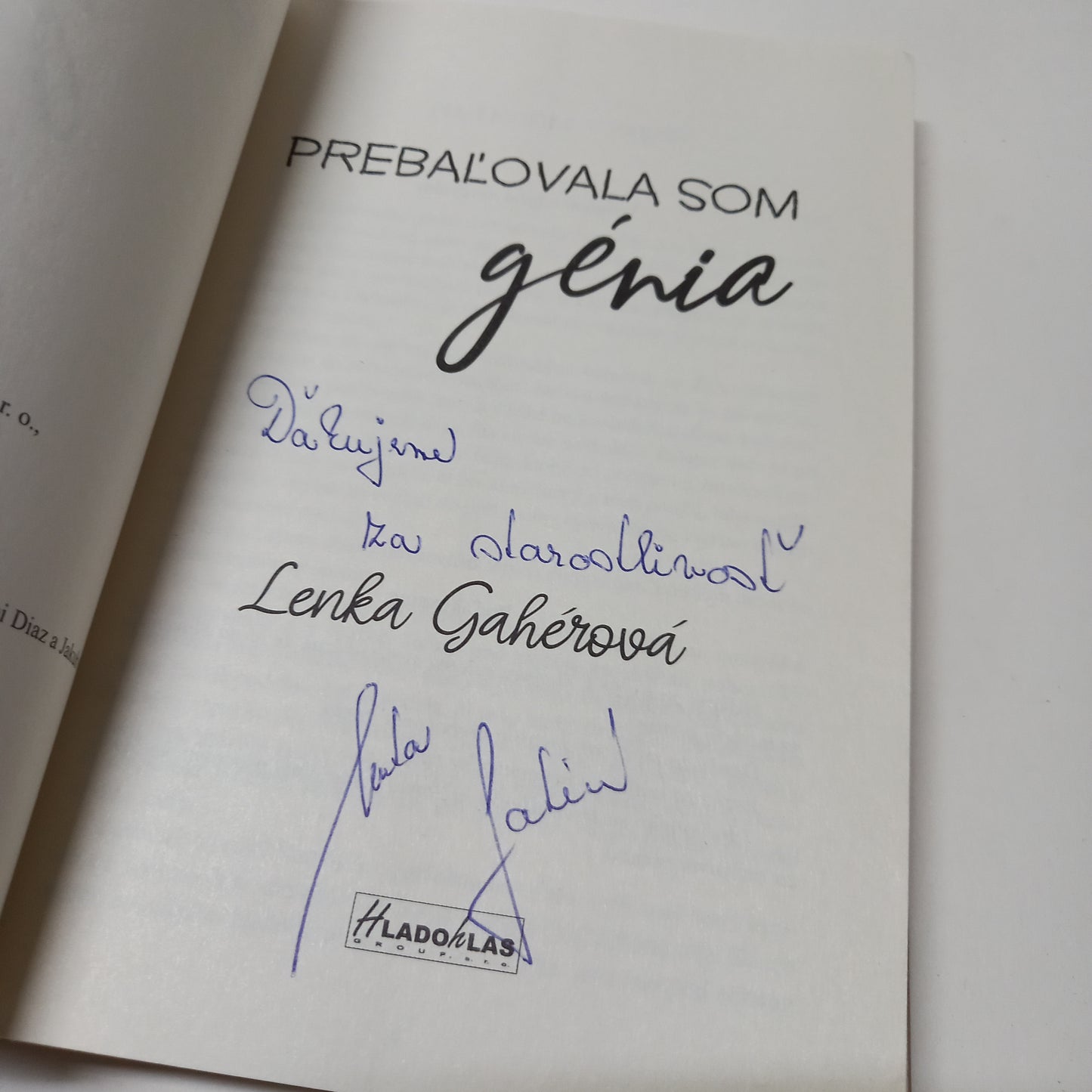 Prebaľovala som génia