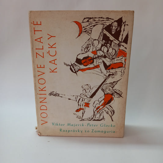 Vodníkove zlaté kačky               Rozprávky zo Zamaguria