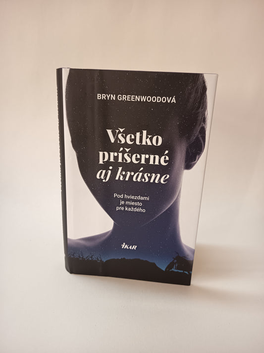 Všetko príšerné aj krásne