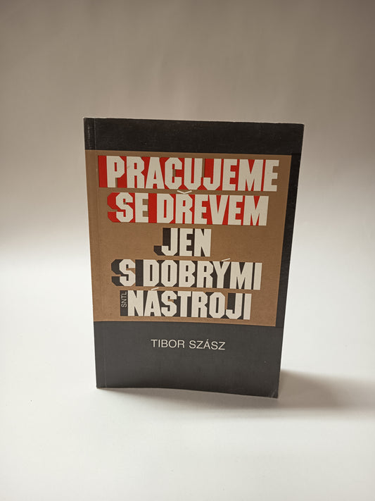 Pracujeme se dřevem jen s dobrými nástroji