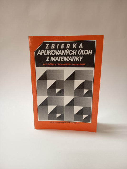 Zbierka aplikovaných úloh z matematiky