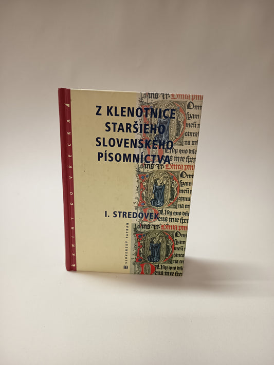 Z klenotnice staršieho slovenského písomníctva            I.stredovek