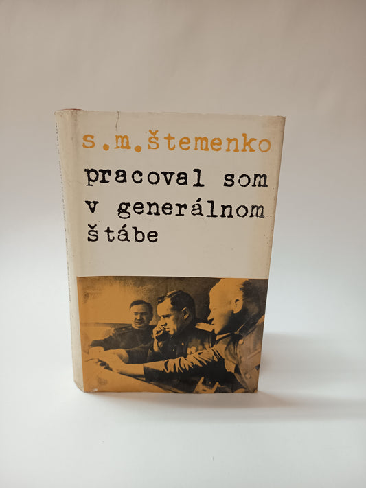 Pracoval som v generálnom štábe