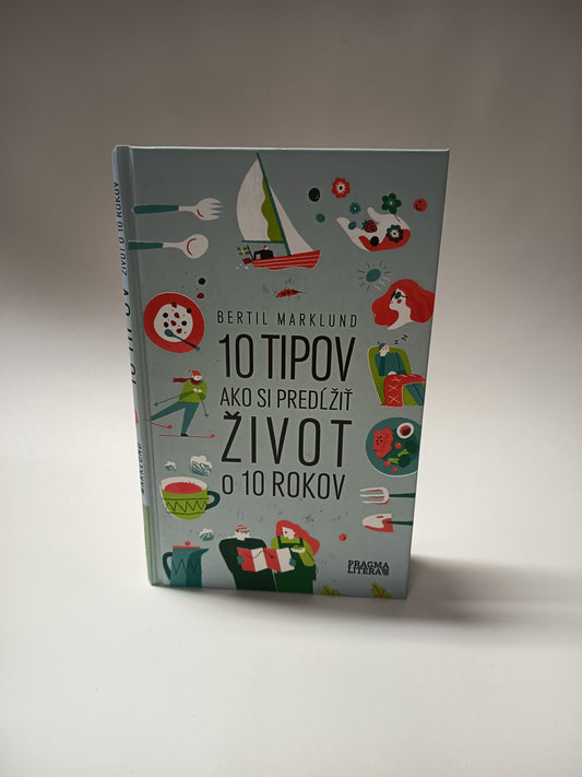 10 tipov ako si predĺžiť život o 10 rokov