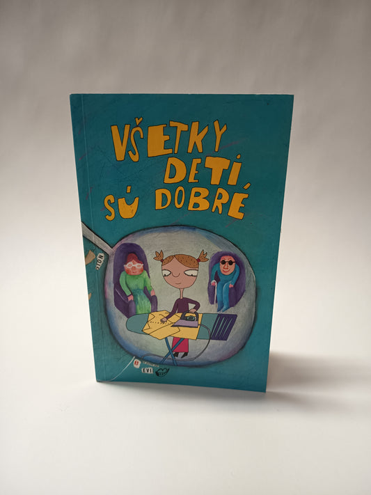 Všetky deti sú dobré