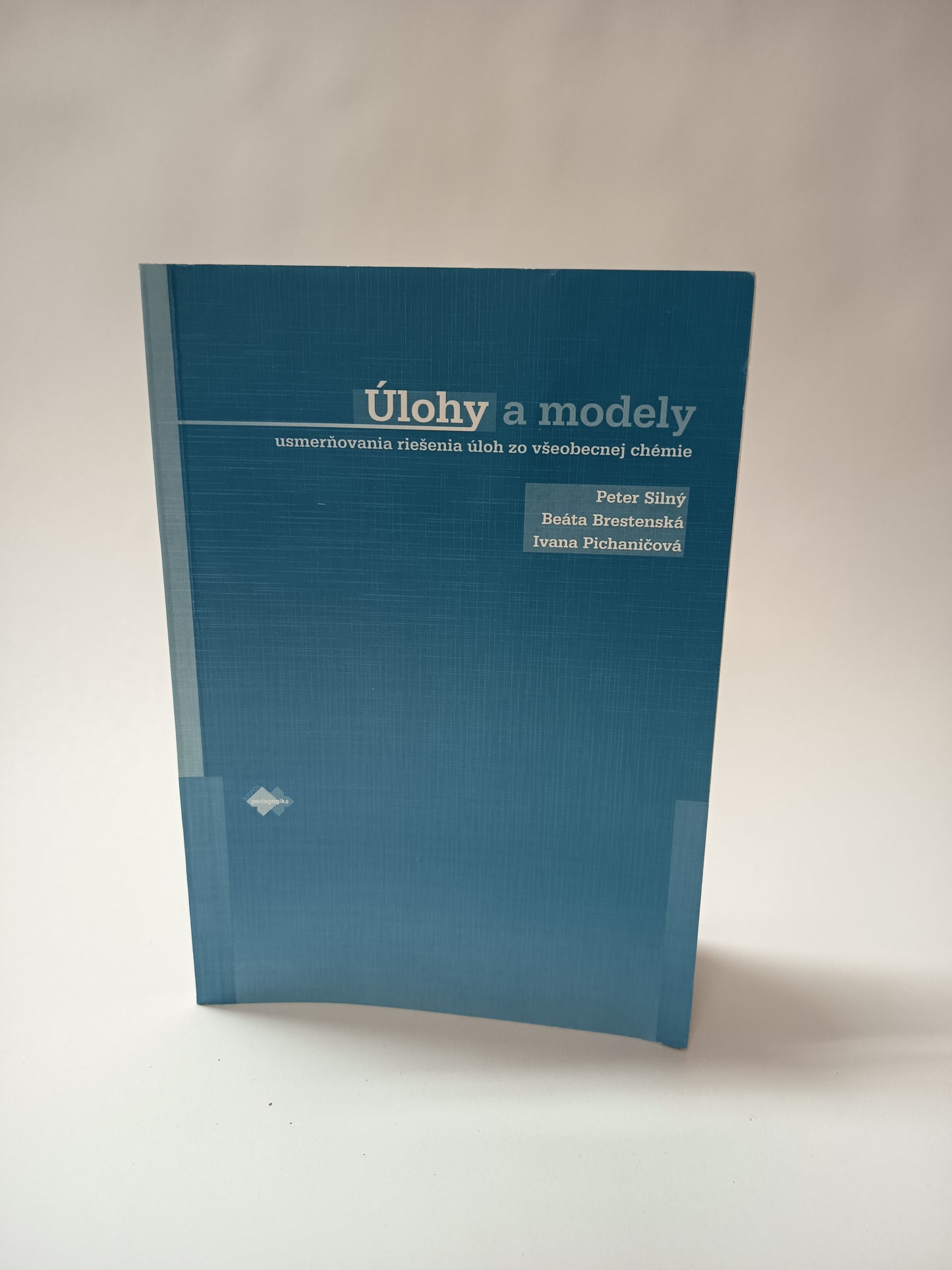 Úlohy a modely usmerňovania riešenia úloh zo všeobecnej chémie