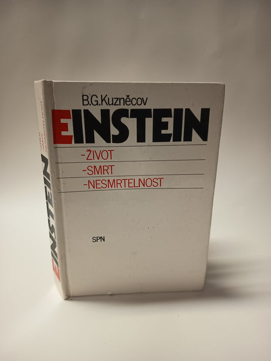 Einstein - život-smrt-nesmrtelnost