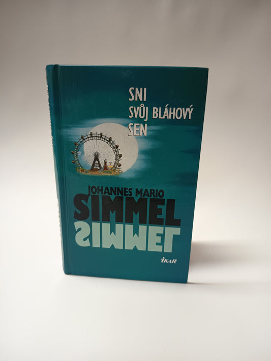 Sni svůj bláhový sen