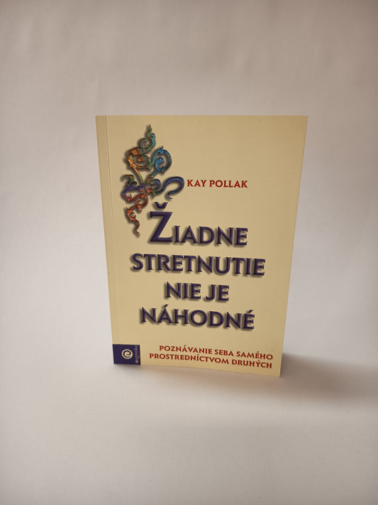 Žiadne stretnutie nie je náhodné