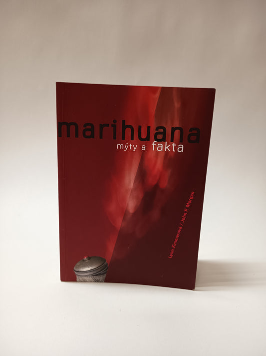 Marihuana - mýty a fakta