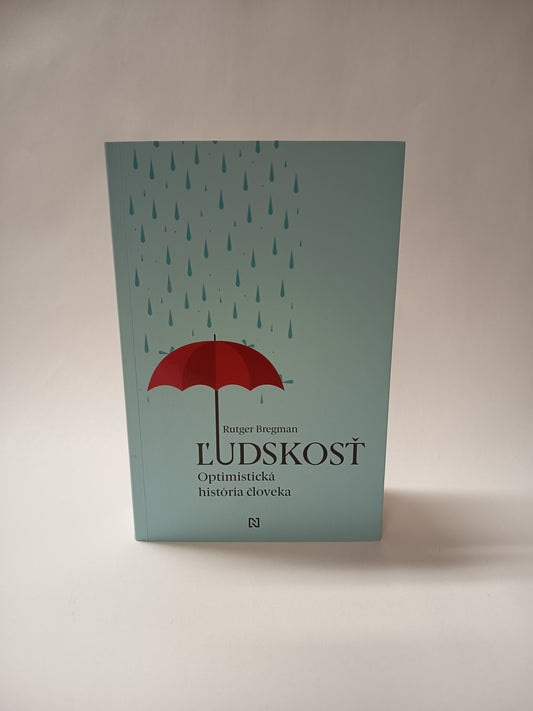 Ľudskosť - optimistická história človeka