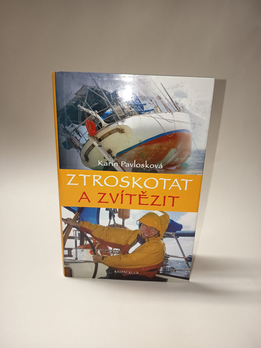Ztroskotat a zvítězit