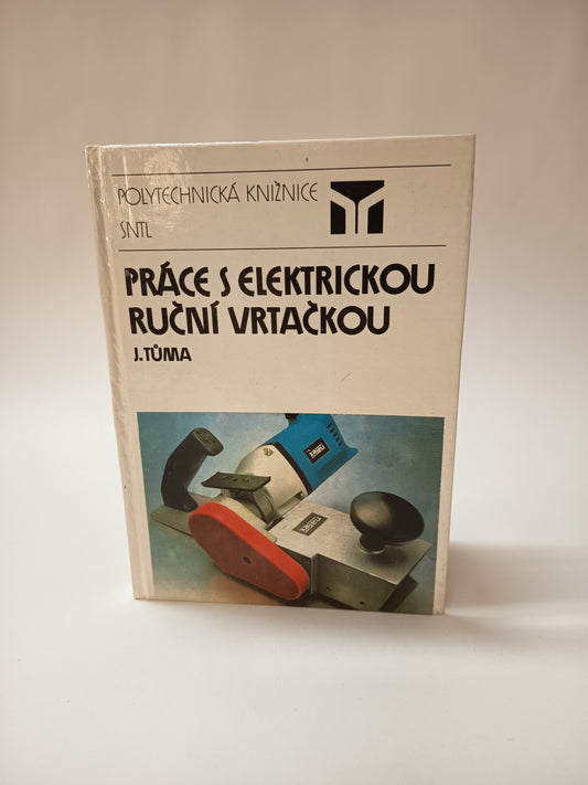 Práce s elektrickou ruční vrtačkou